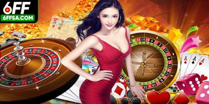 Casino 6FF nổi tiếng là chuyên mục giải trí lý tưởng,